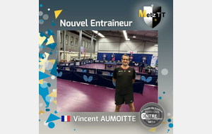 Vincent Aumoitte nouvel entraîneur de Metz Tennis de Table !