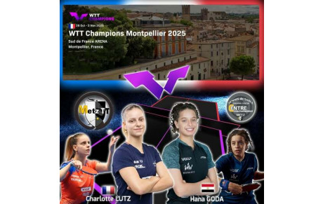 🏓 WTT Champions Montpellier 2025 🔥